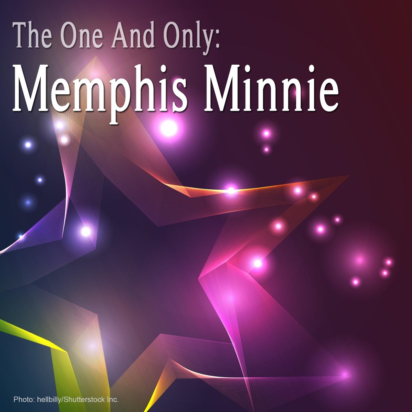 The One and Only: Memphis Minnie