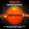 Circus Two (Presented by Cookie Monsta and FuntCase)专辑