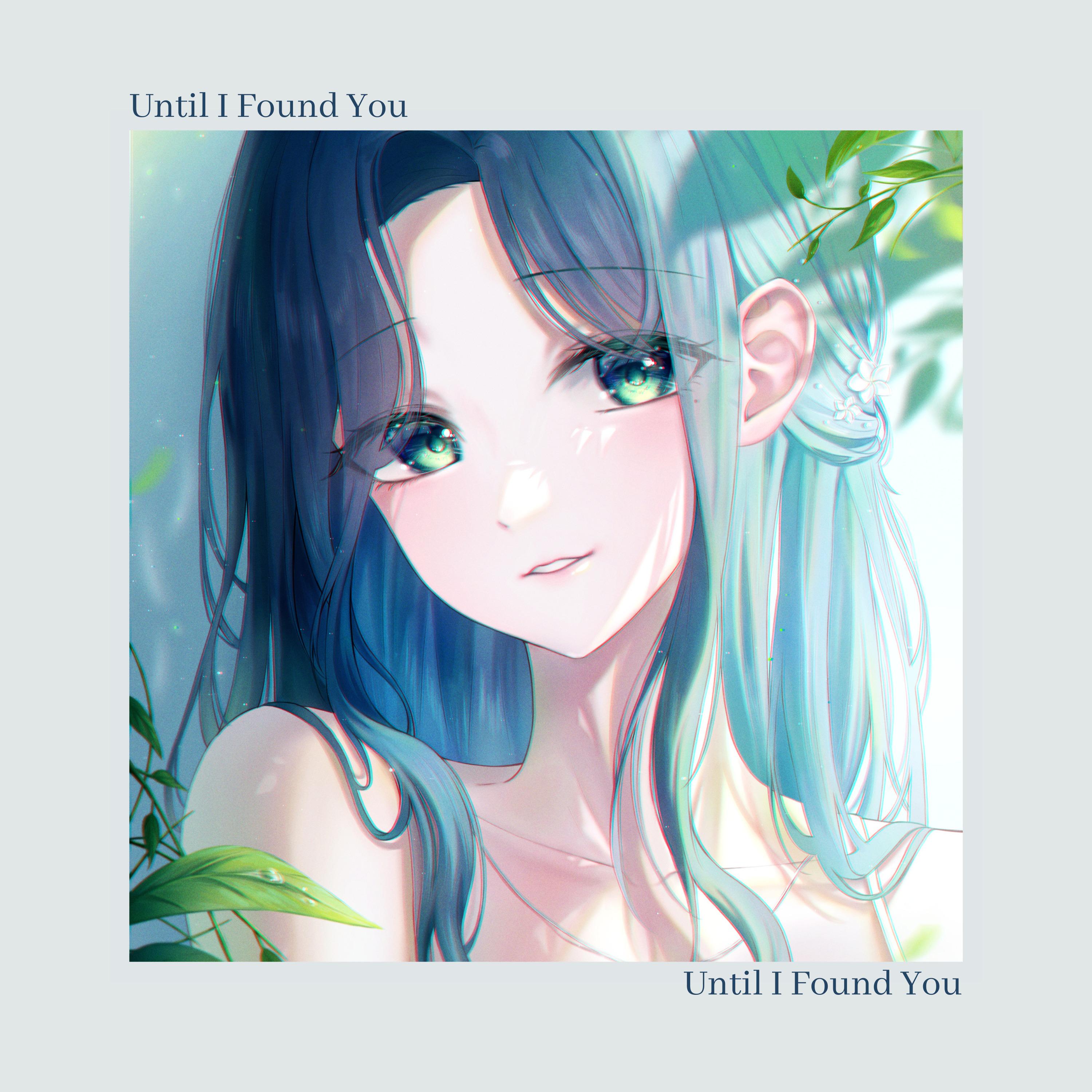 Until I Found You