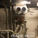 Coarse Music专辑