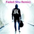 Faded (Shu Remix)