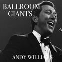 Ballroom Giants: Andy Williams专辑