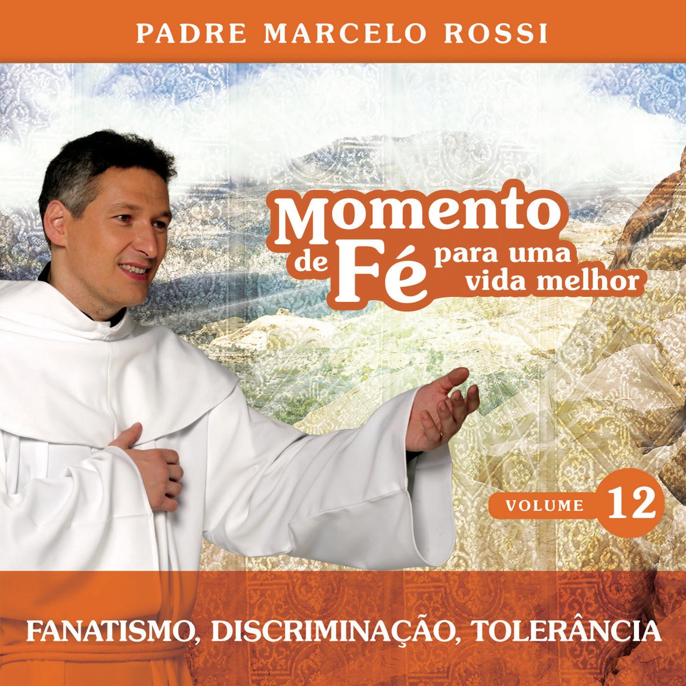 Momento De Fé Para Uma Vida Melhor (Fanatismo, Discriminação, Tolerância)