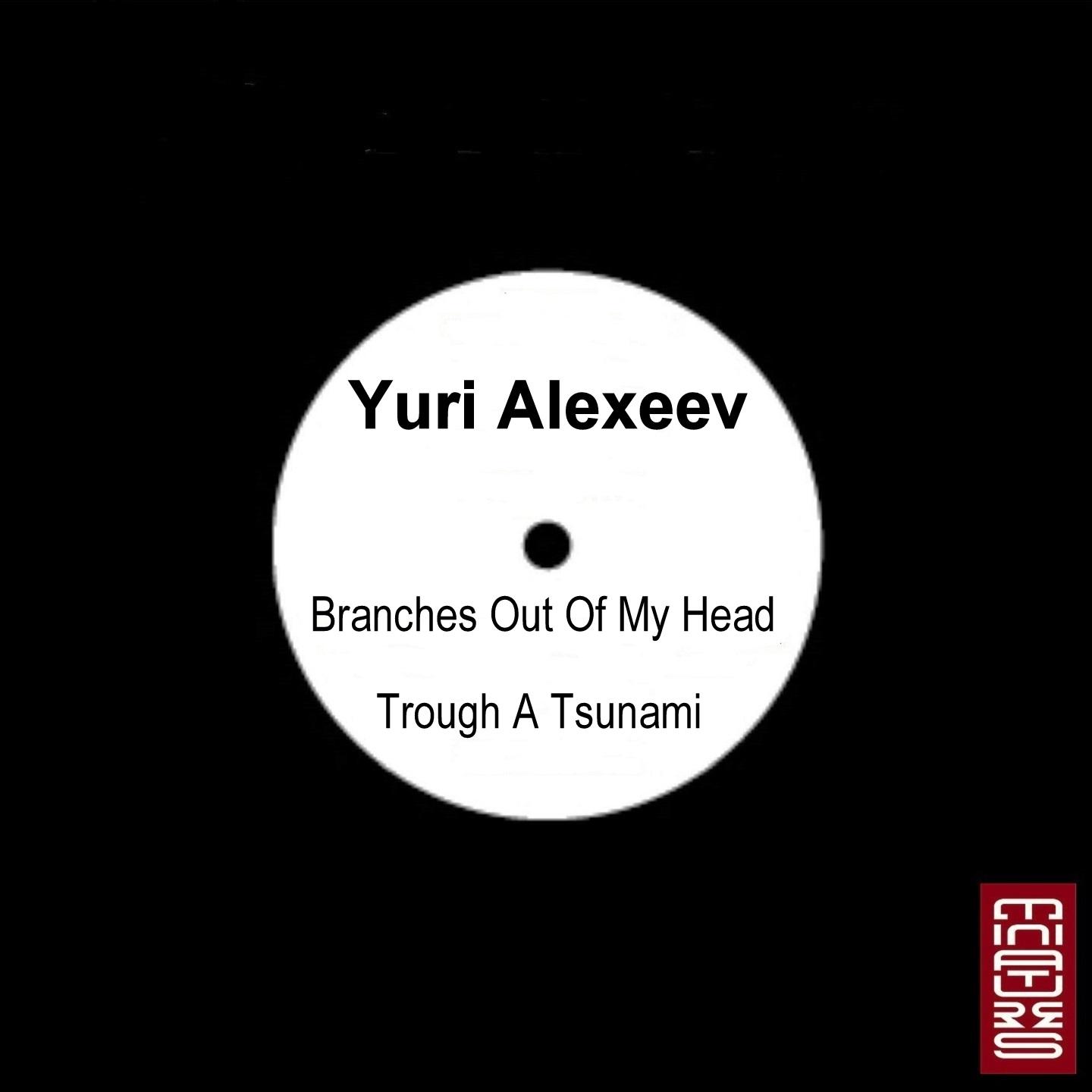Branches out of My Head / Trough a Tsunami