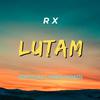 RX - LUTAM