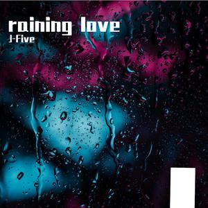 J-Five - Raining Love