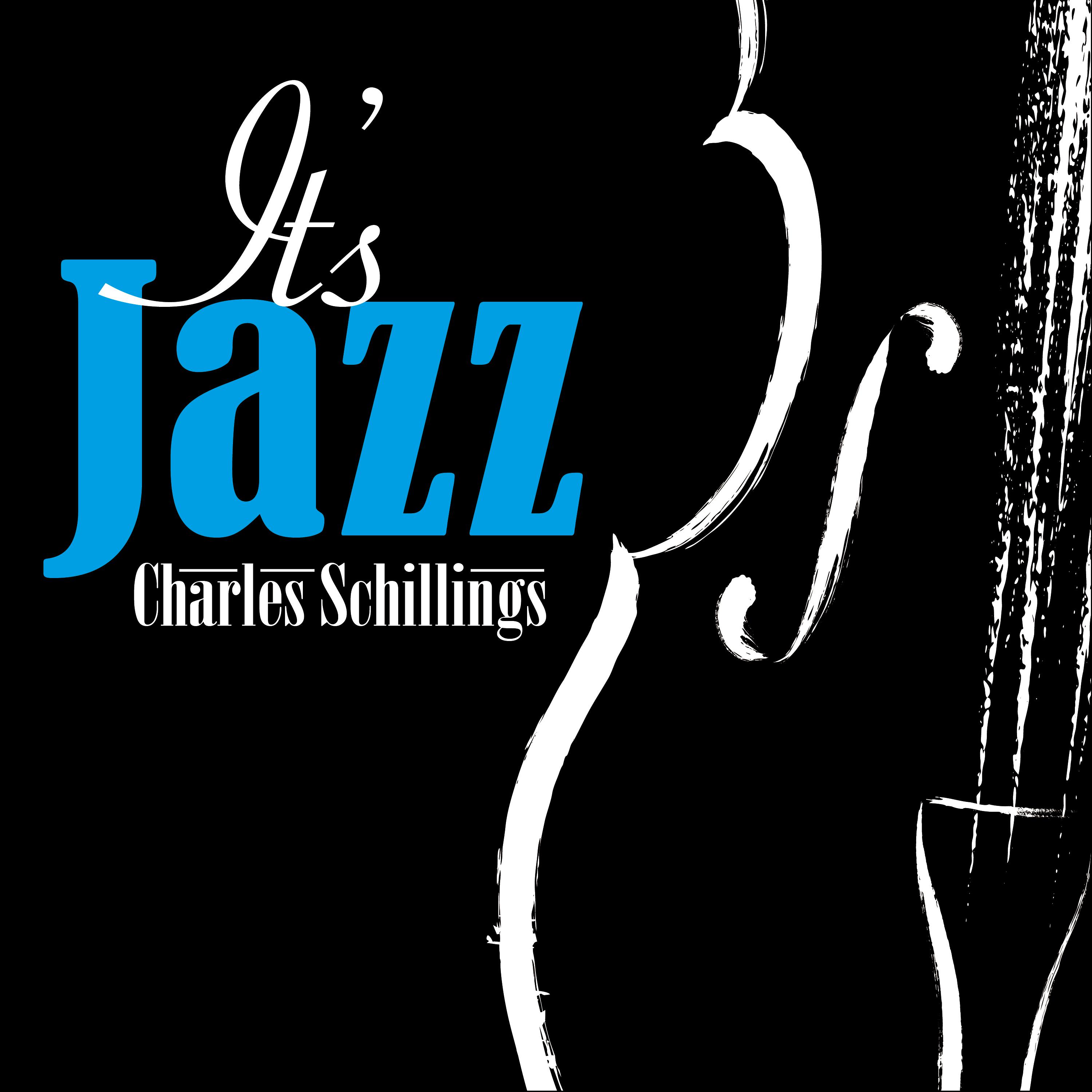 Charles Schillings - It's Jazz