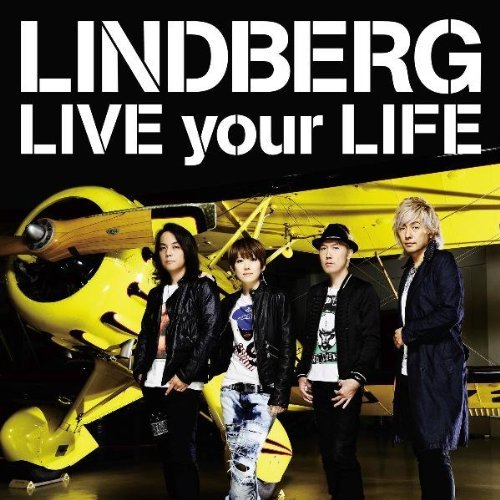 LINDBERG - LIVE your LIFE (Instrumental)