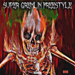 SUPER GREMLIN FREESTYLE