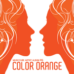 Color Orange - Musiccube Artist Album #6专辑