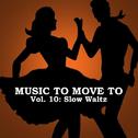 Music to Move to, Vol. 10: Slow Waltz专辑