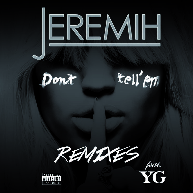 Don't Tell 'Em (Remixes)专辑