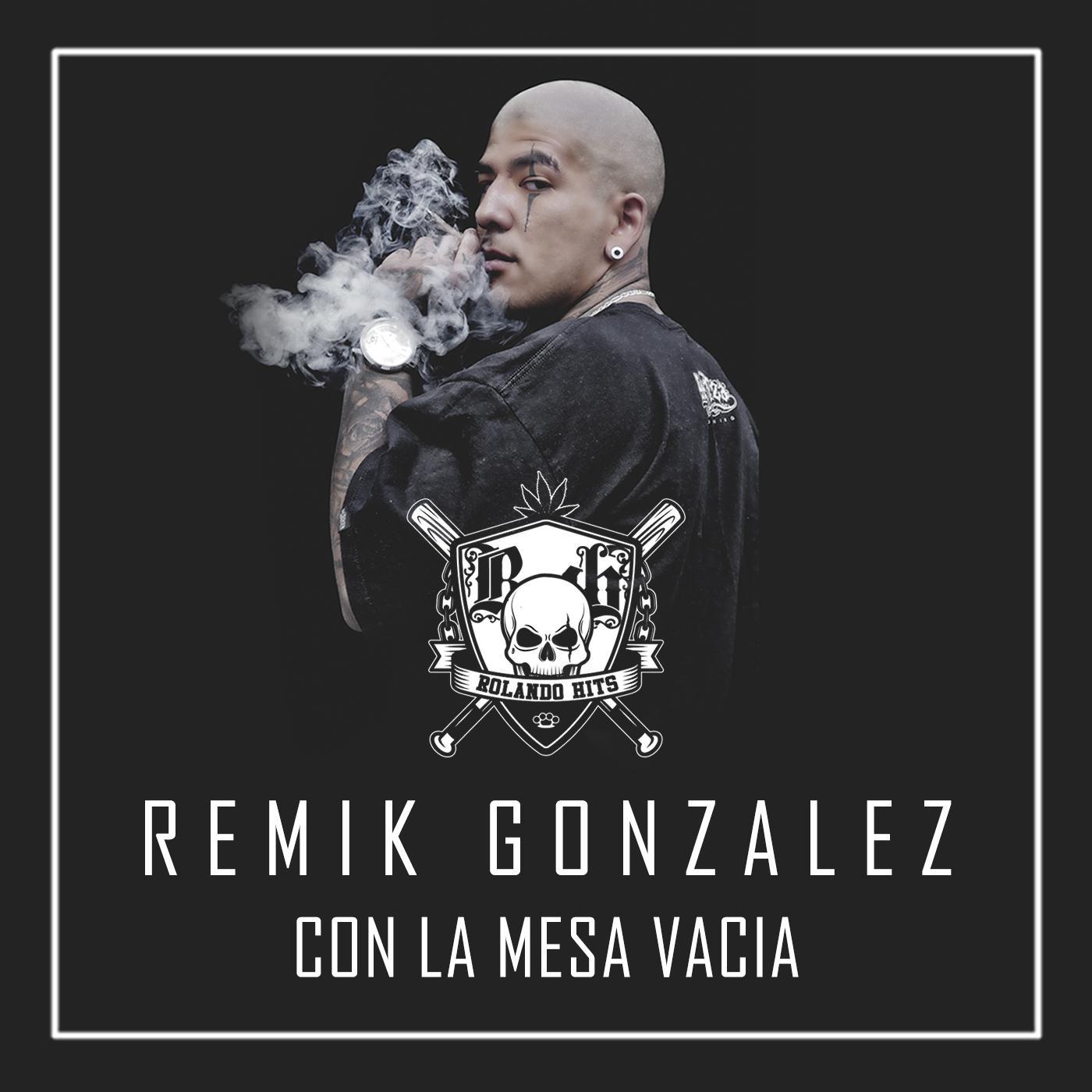 REMIK GONZALEZ - Con la Mesa Vacia