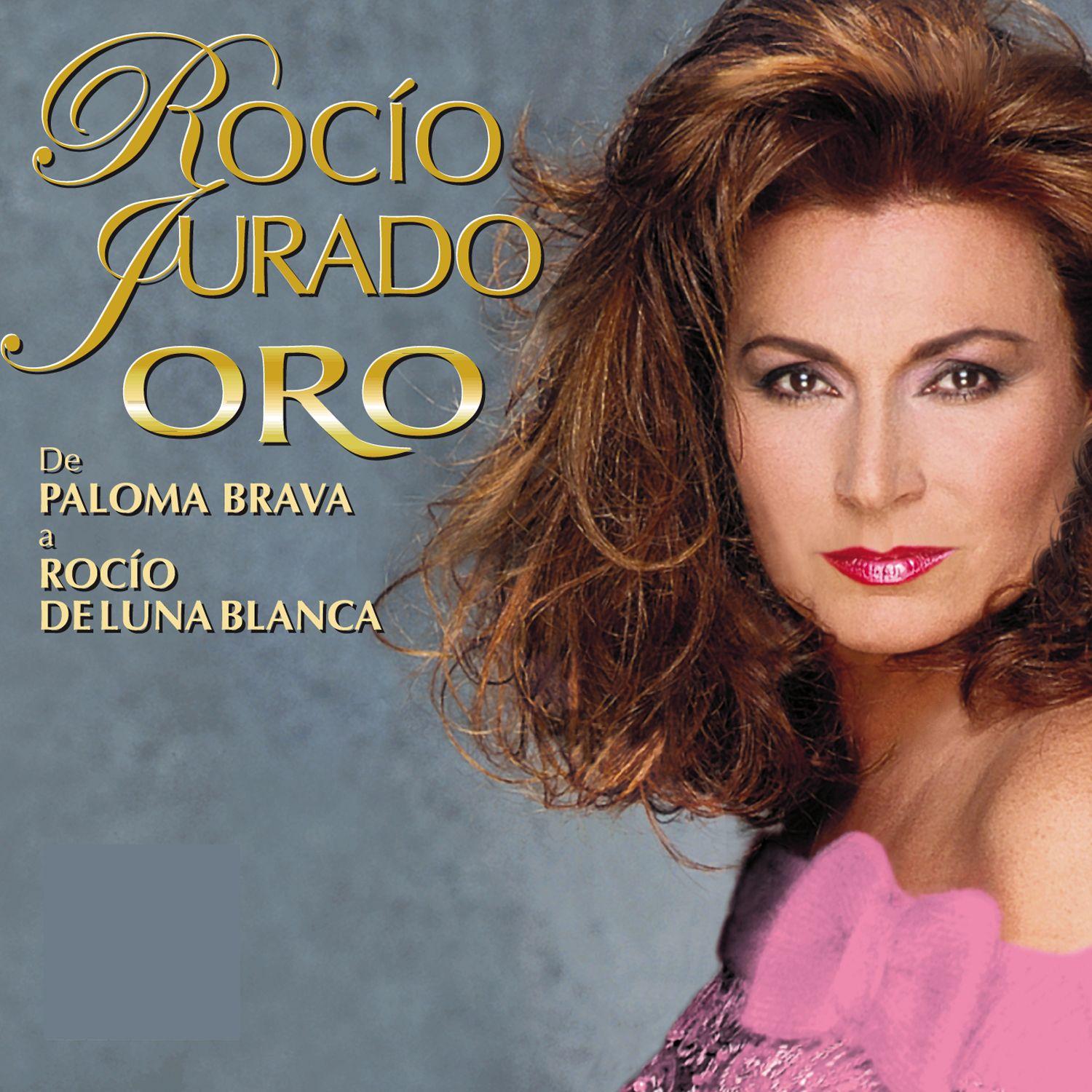 Oro - De Paloma Brava A Rocío De Luna Blanca