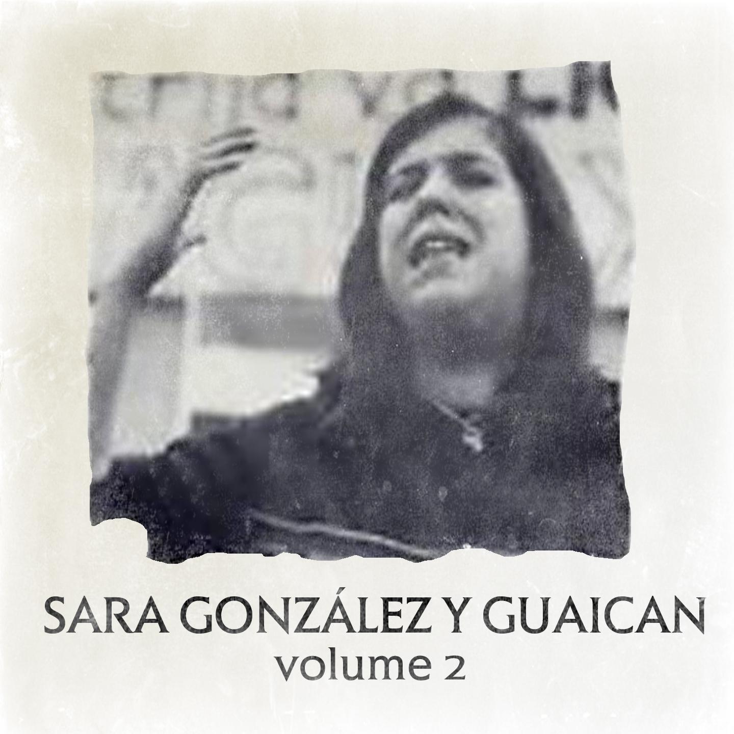 Sara Gonzalez y Guaican, Vol. 2