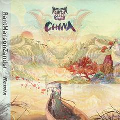 China（RantMarsonZander Remix）