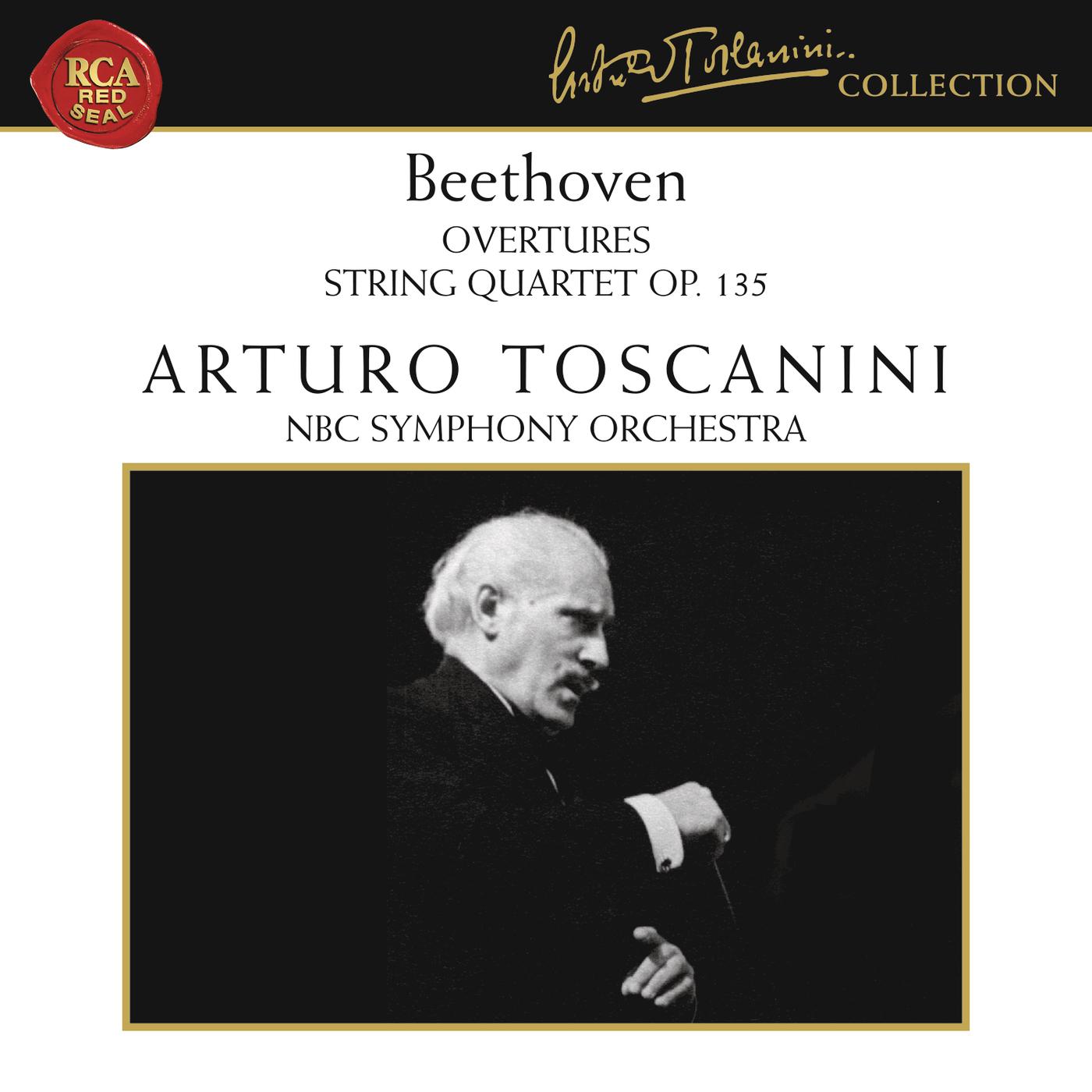 Beethoven: Overtures & String Quartet No. 16 in F Major, Op. 135