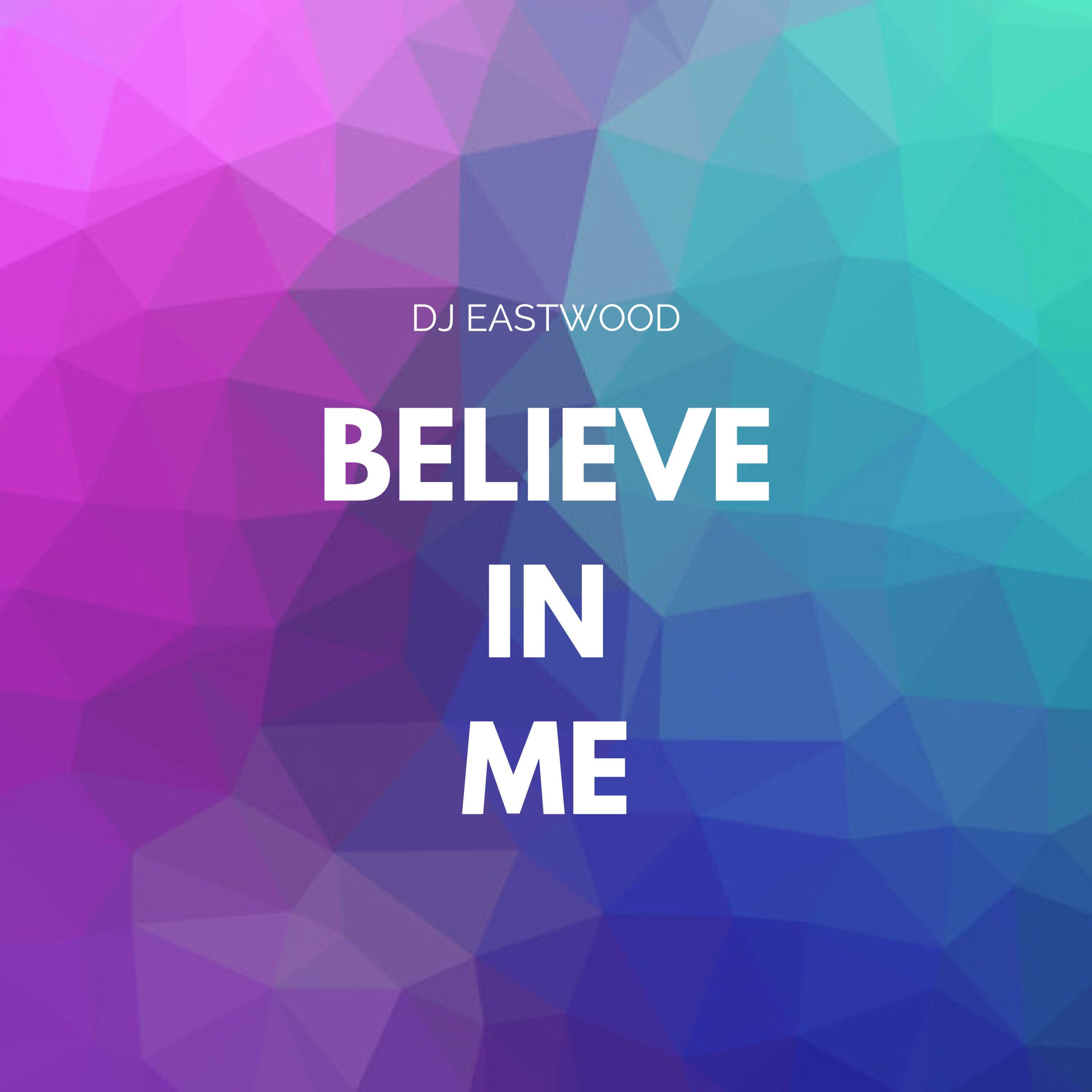 Believe In Me