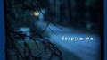 Despise Me专辑