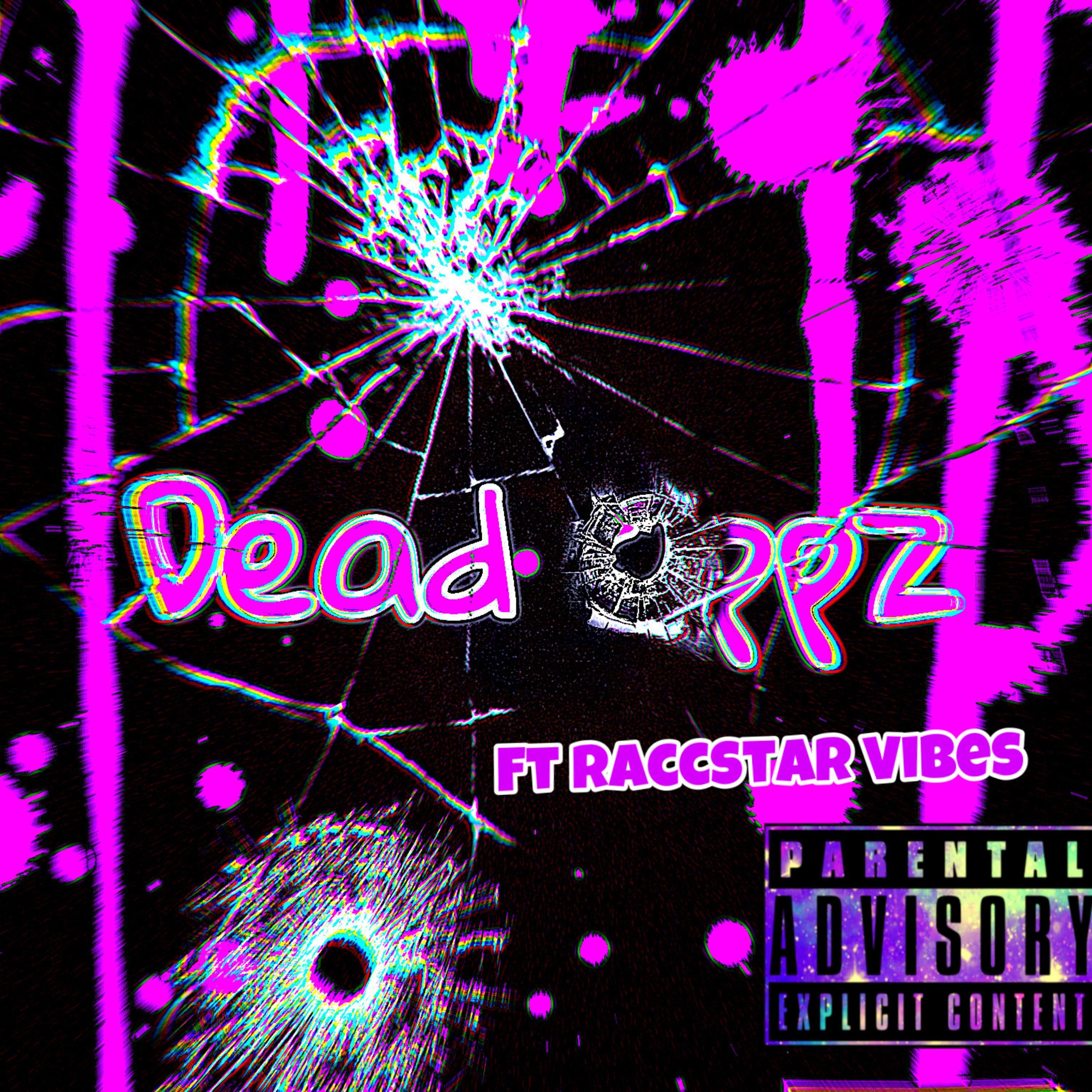 Dead Oppz X Raccstar Vibes