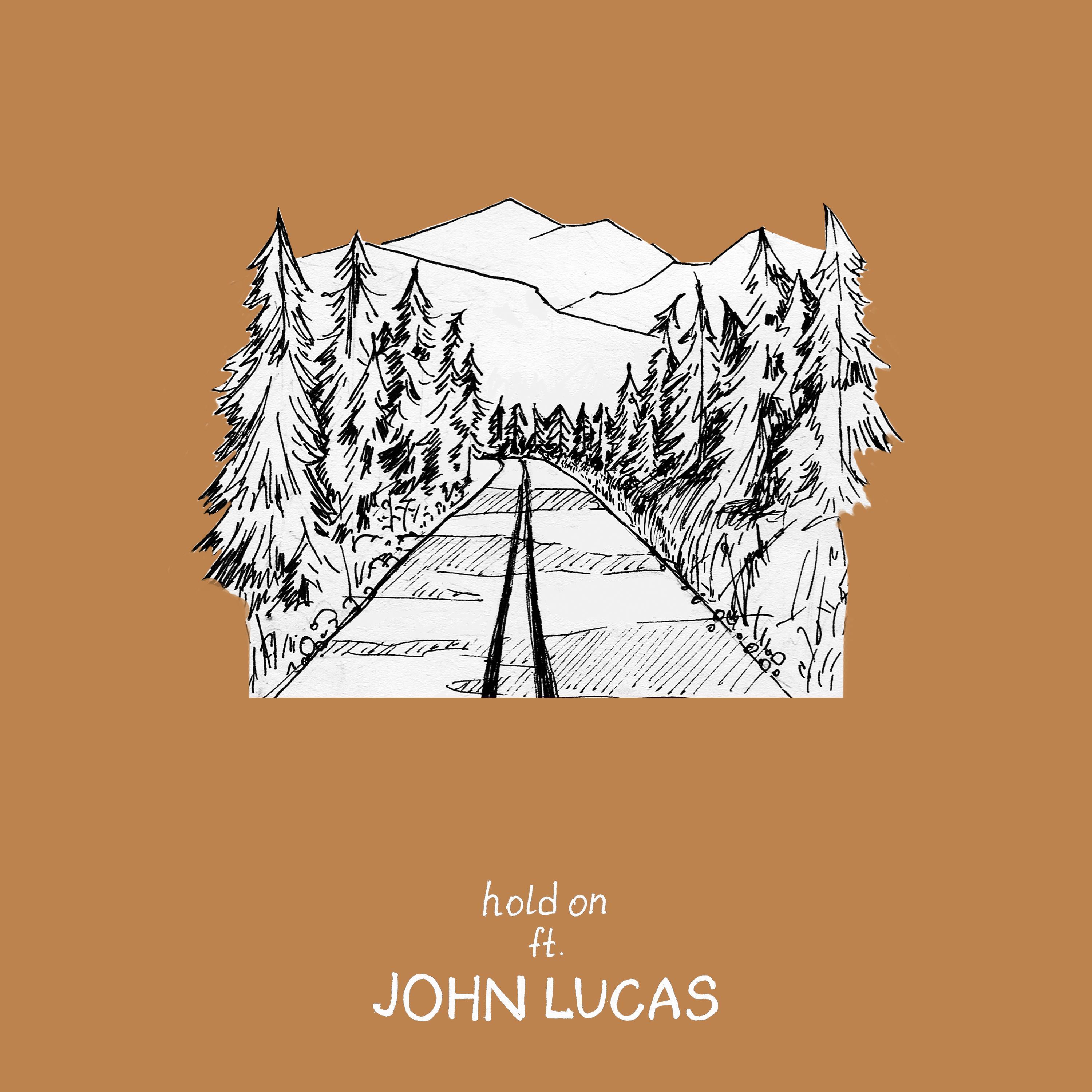 hold on (feat. John Lucas)