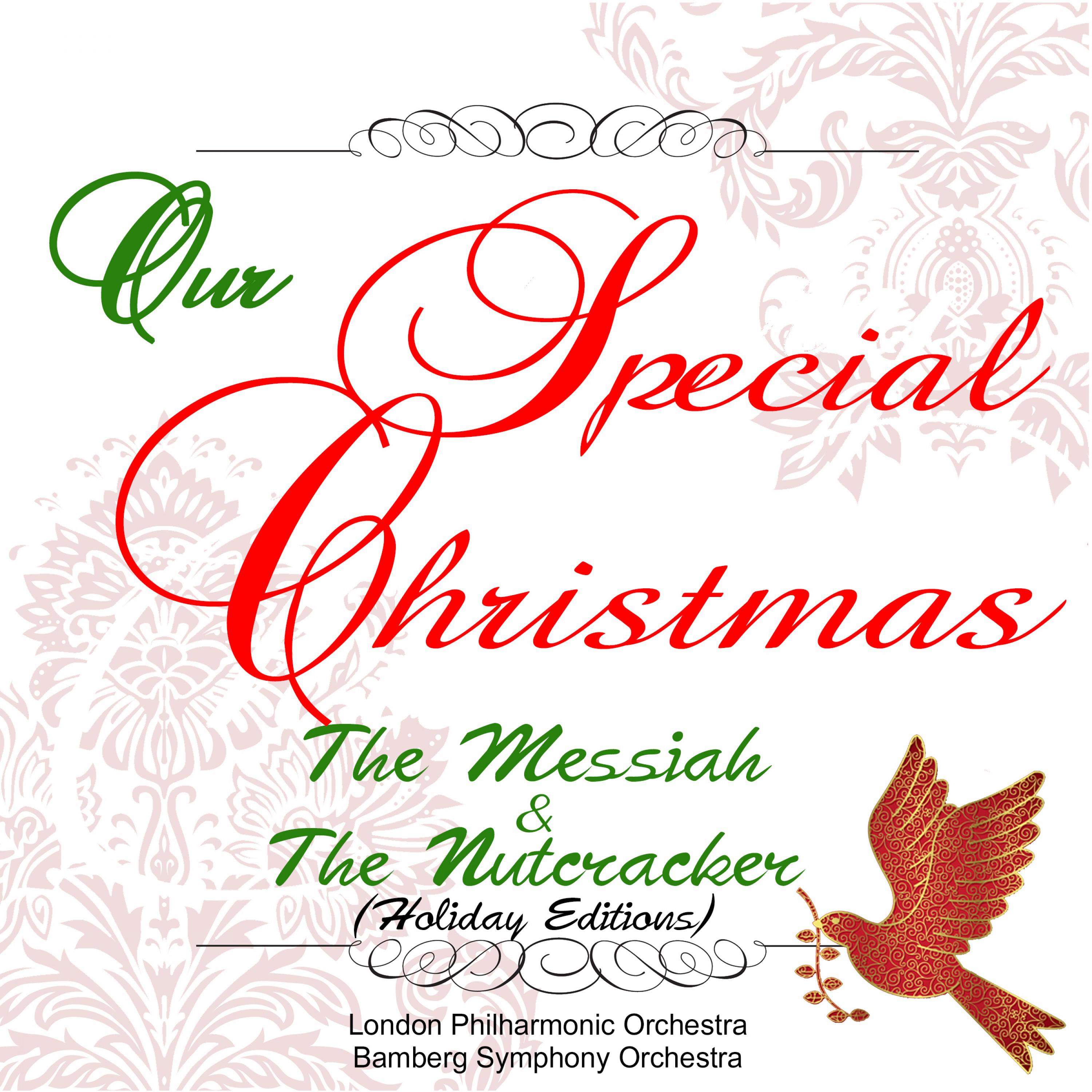 Our Special Christmas: The Messiah & the Nutcracker (Holiday Editions)专辑