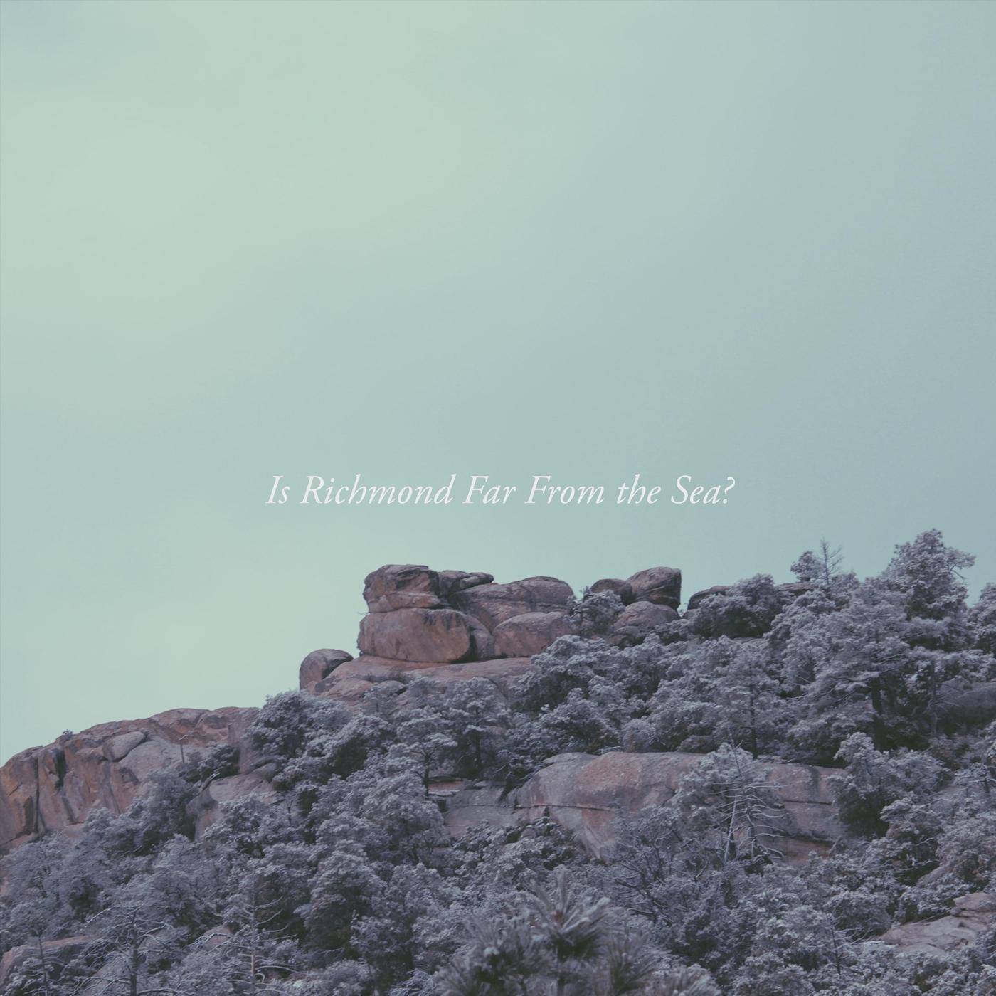 Is Richmond Far from the Sea?