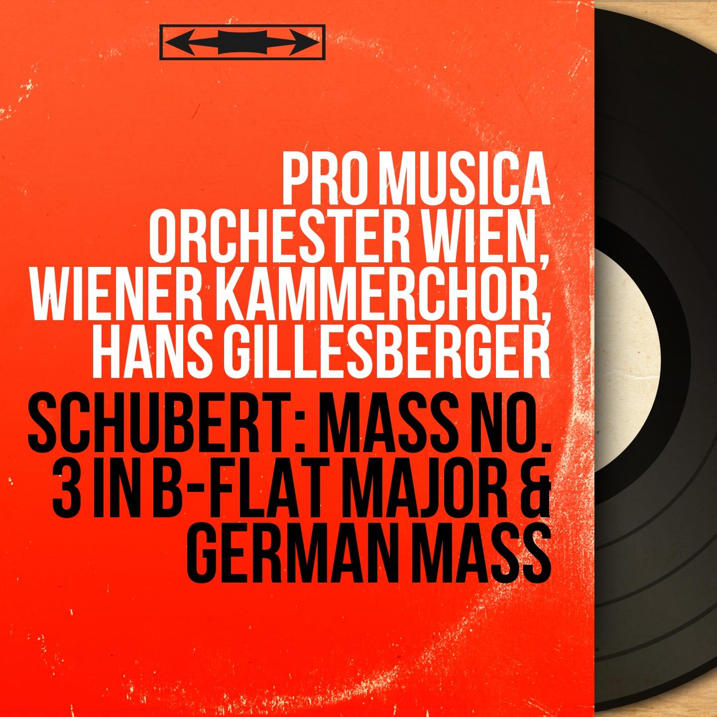 Schubert: Mass No. 3 in B-Flat Major & German Mass (Mono Version)