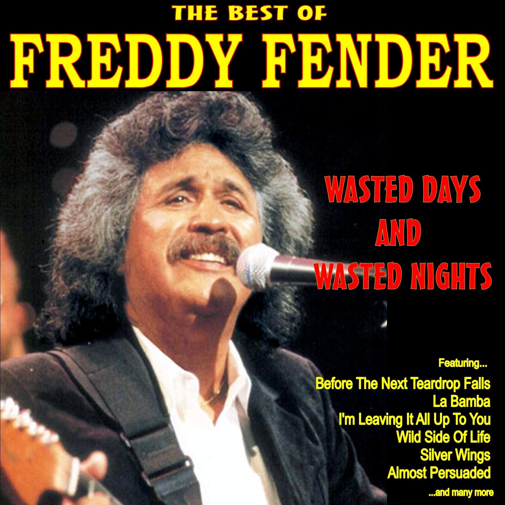 Wasted Days and Wasted Nights: The Best of Freddy Fender