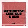 Dj Adal - Automotivo Casa Que É Bom