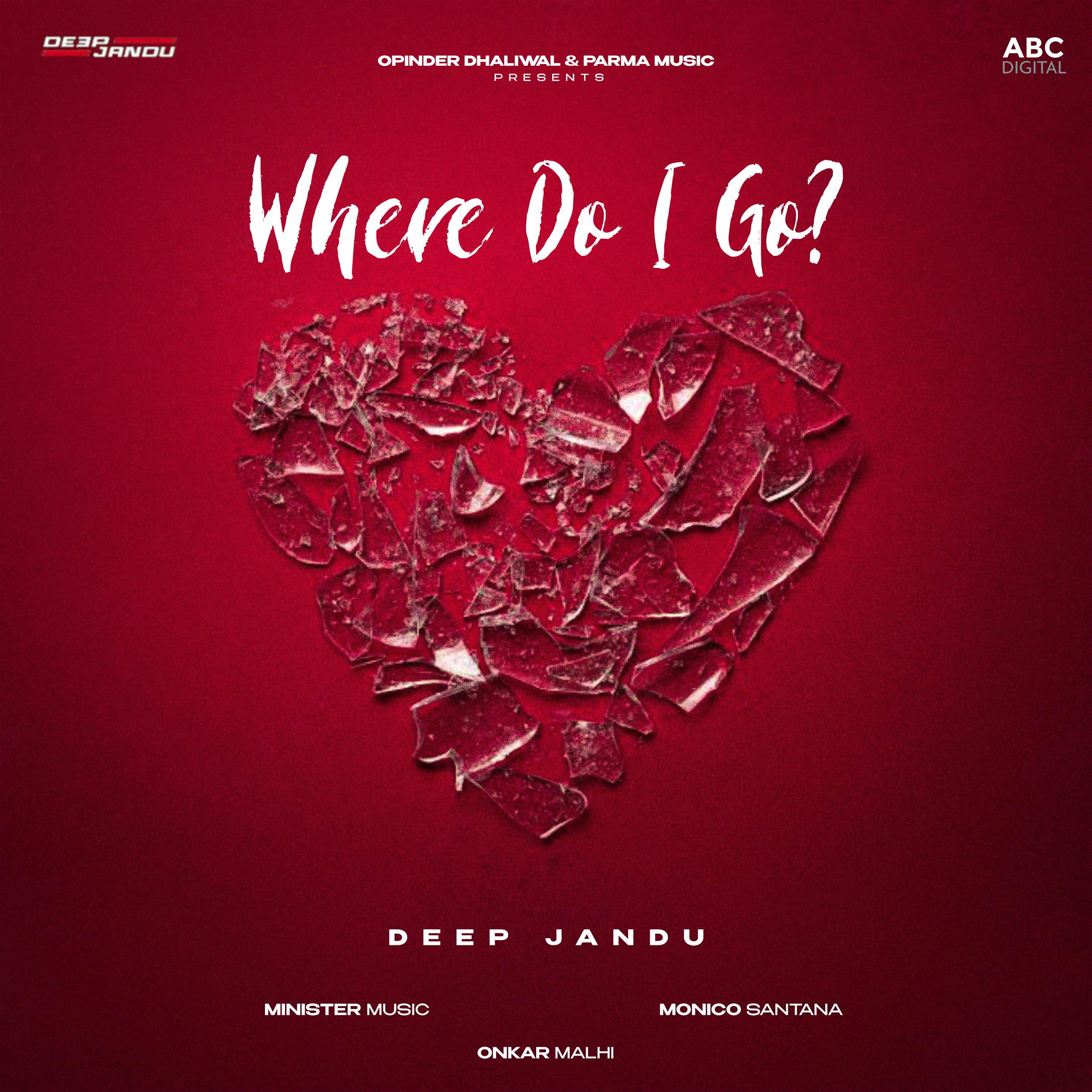 Deep Jandu - Where Do I Go?