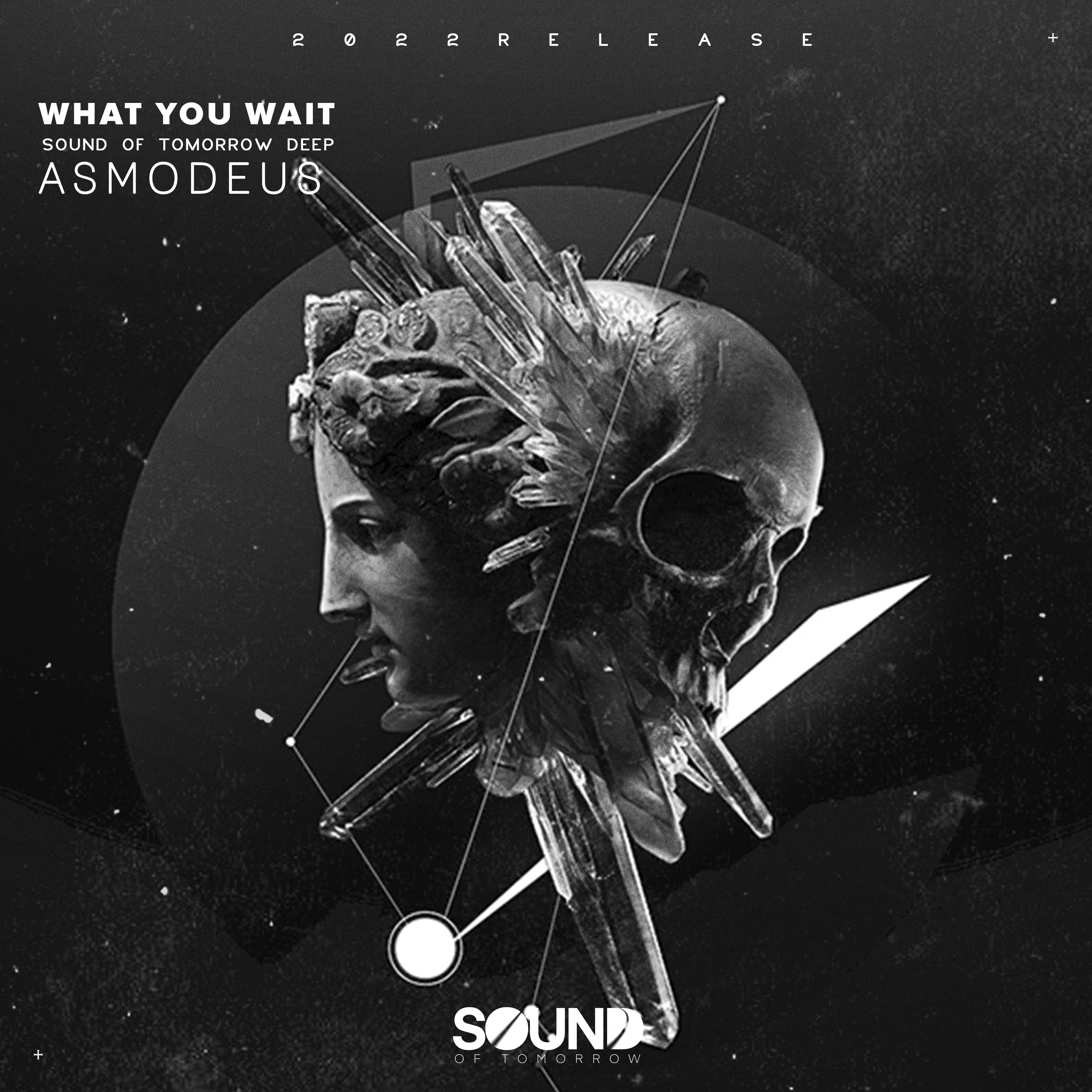 WHAT YOU WAIT