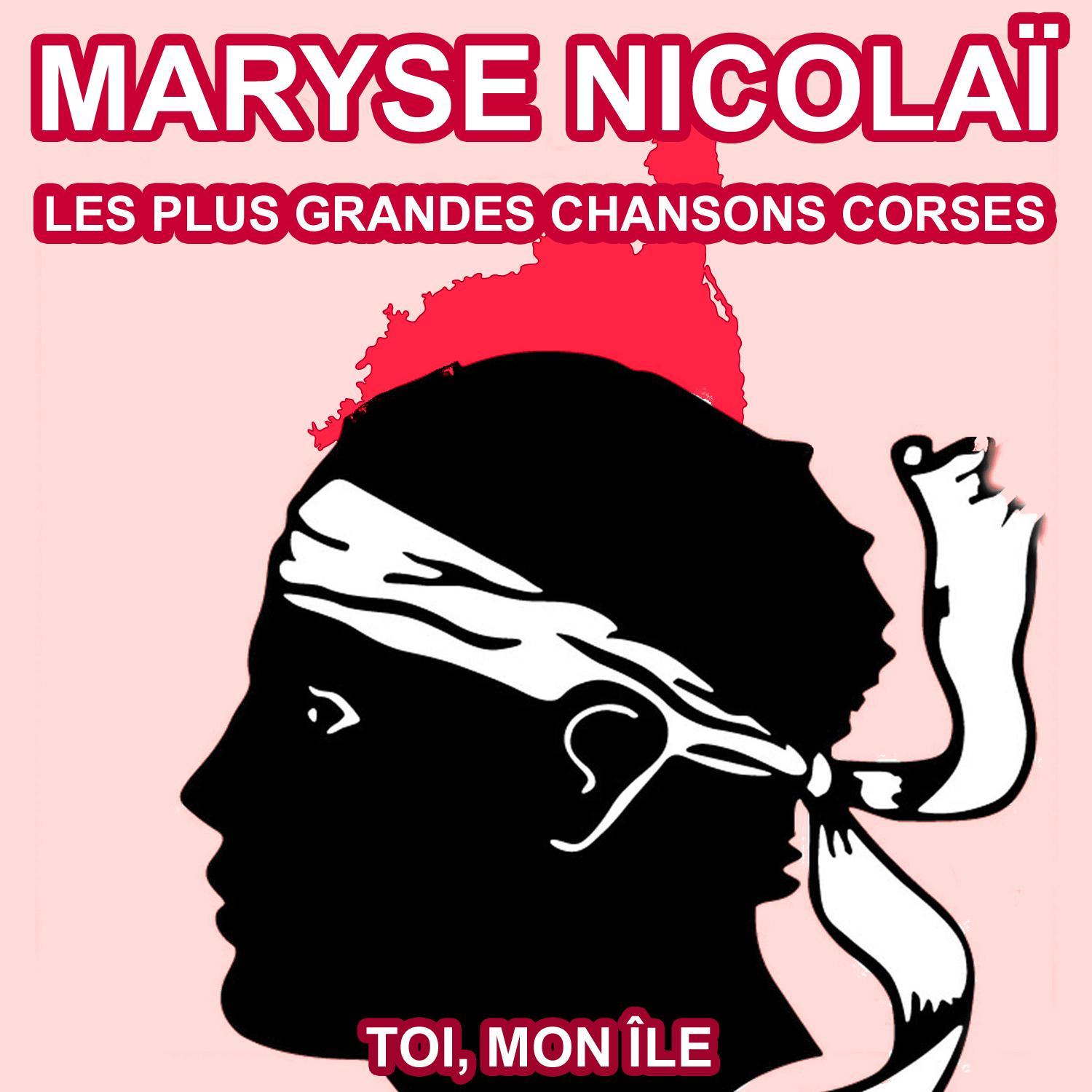 Les plus grandes chansons Corses de Maryse Nicolaï