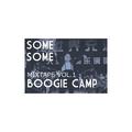 Some,Some Mixtape VOL.1 Boogie Camp