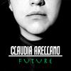 Claudia Arellano - Future