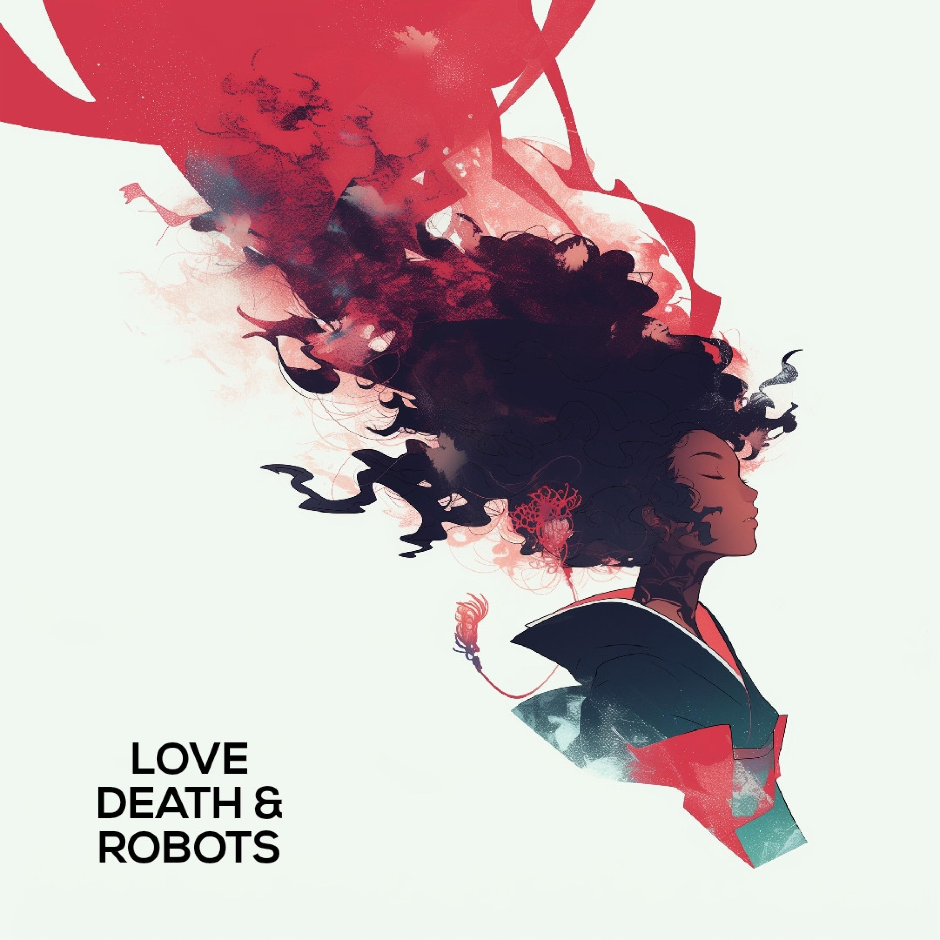 Love, Death, and Robots (feat. Akihiro Kaneshiro)