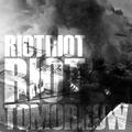 Riot Riot Riot Tomorrow