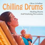 Chilling Drums: Healing Drums and Vitalizing Percussions专辑