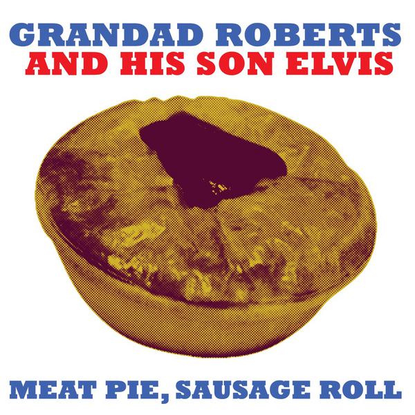 Grandad Roberts - Meat Pie, Sausage Roll (Karaoke Version)