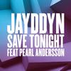 Jayddyn - Save Tonight
