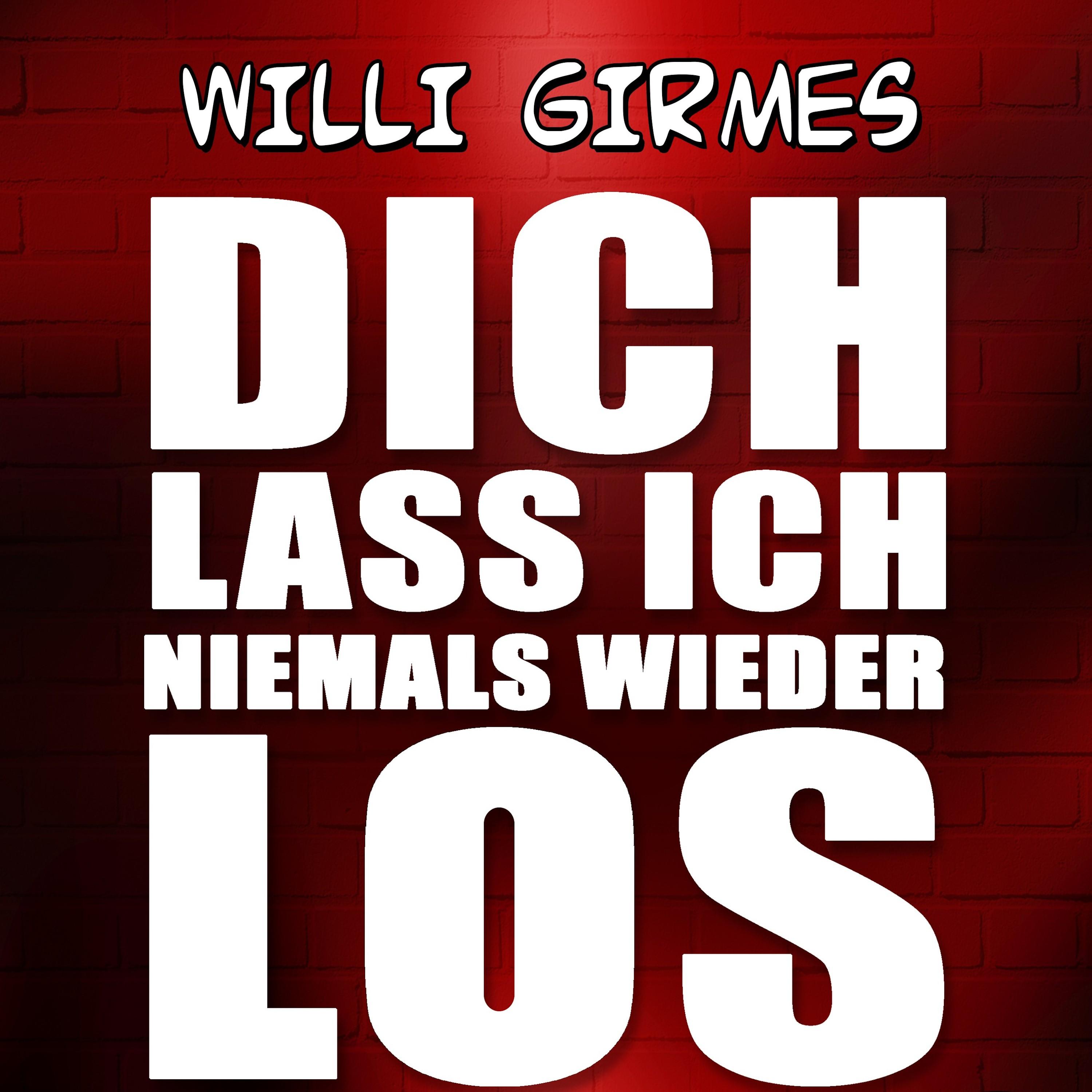 Dich lass ich niemals wieder los