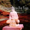 Tranquil Auras For Yoga