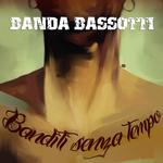 Banditi Senza Tempo专辑