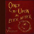 Once Upon an Ever After