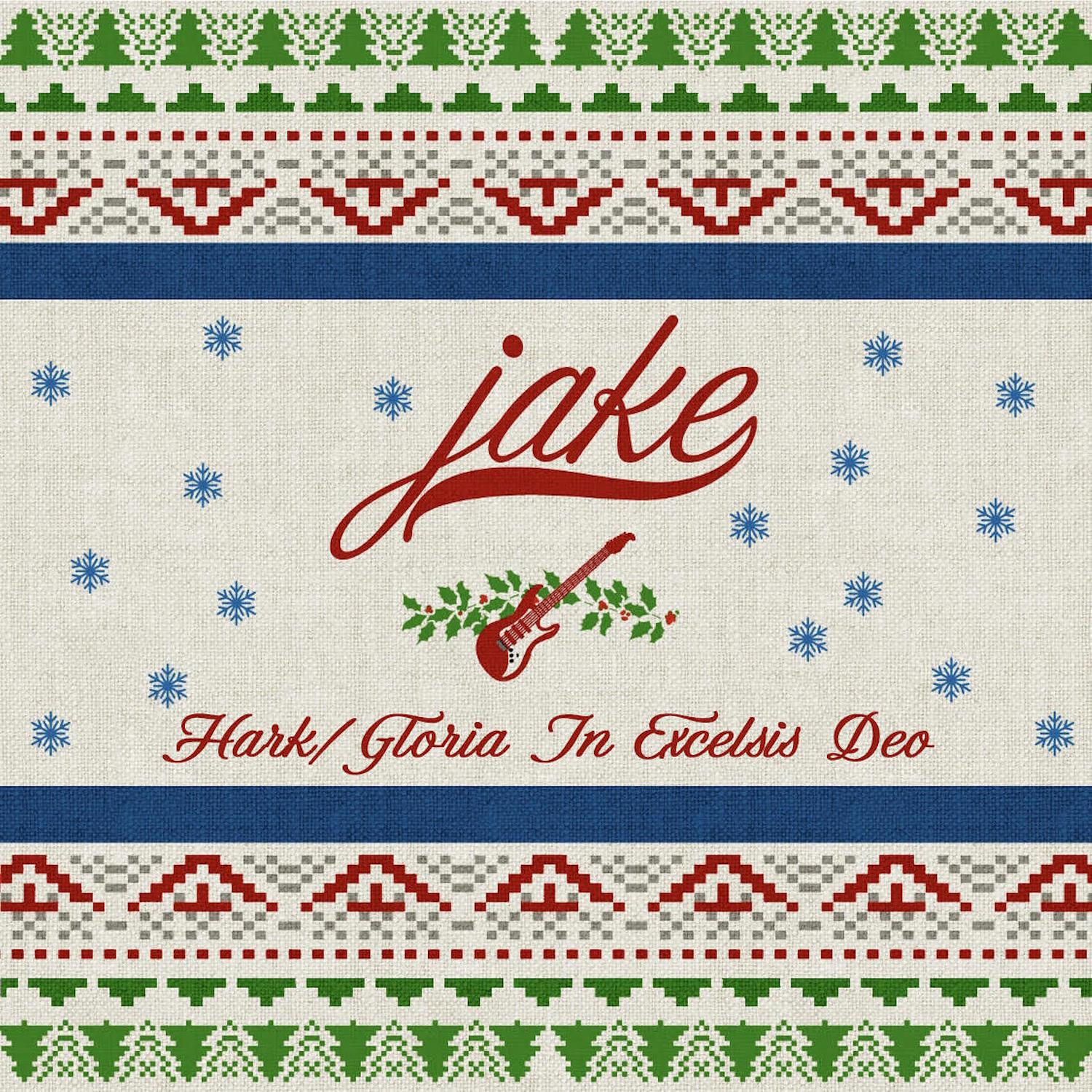 Jake - Hark!/Gloria in Excelsis Deo