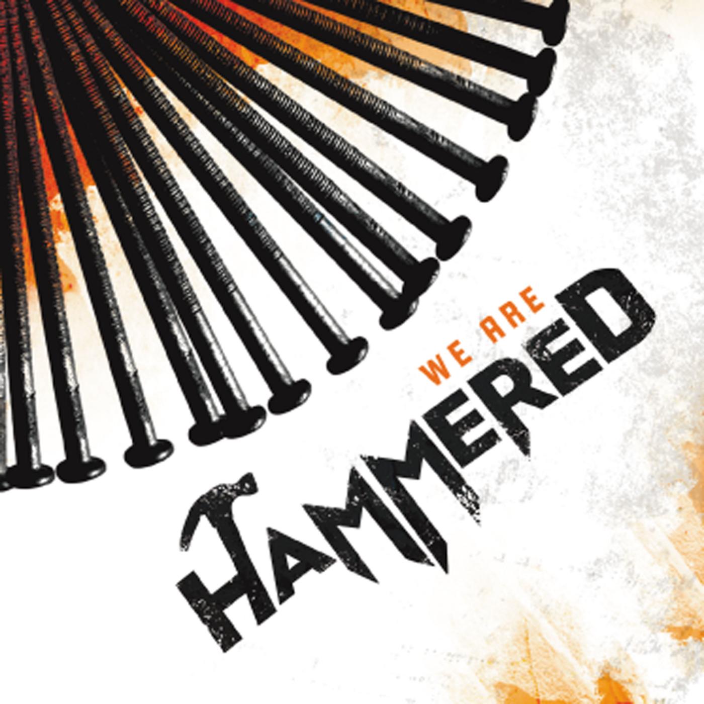 We Are Hammered