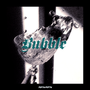 【FREE】"Bubble"