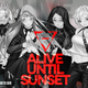 Alive Until Sunset