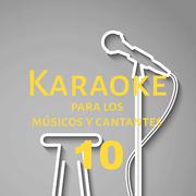 Karaoke para los músicos y cantantes, Vol. 10专辑