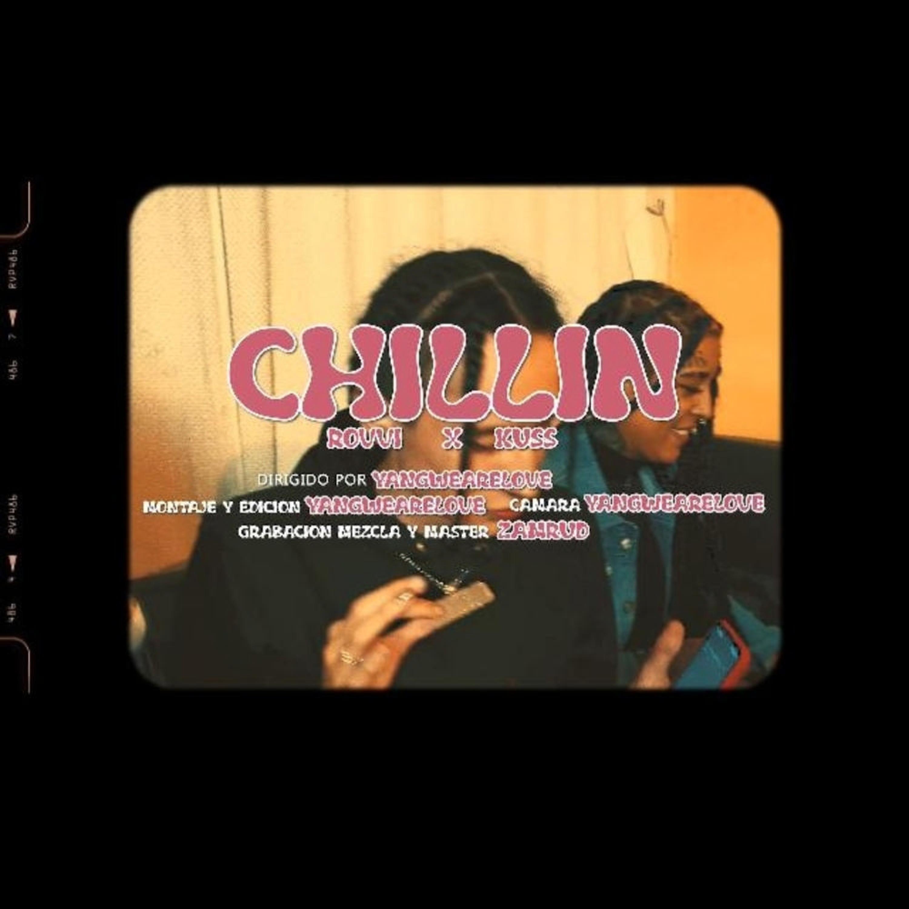Chillin' (feat. Rovvi & Kuss) [Remix]